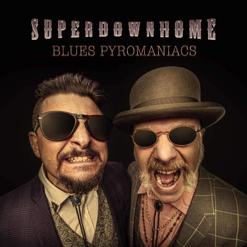 Superdownhome - Blues Pyromaniacs (Preorder) - Dixiefrog Records